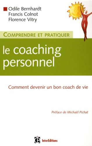 Comprendre et pratiquer le coaching personnel: Comment devenir un bon coach de vie book