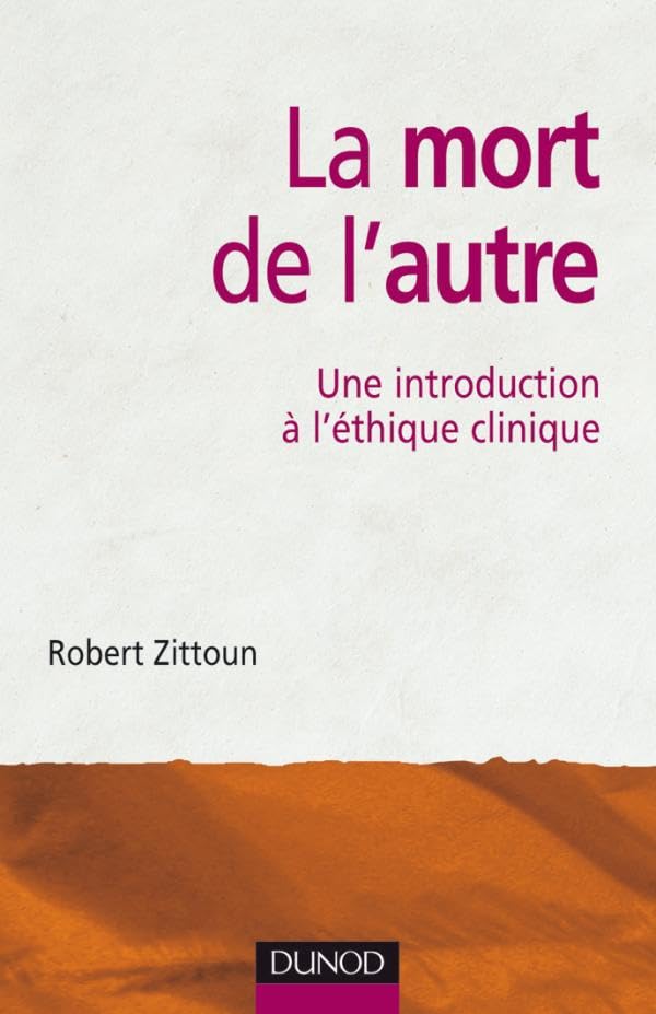 La mort de l'autre - Une introduction à l'éthique clinique: Une introduction à l'éthique clinique book