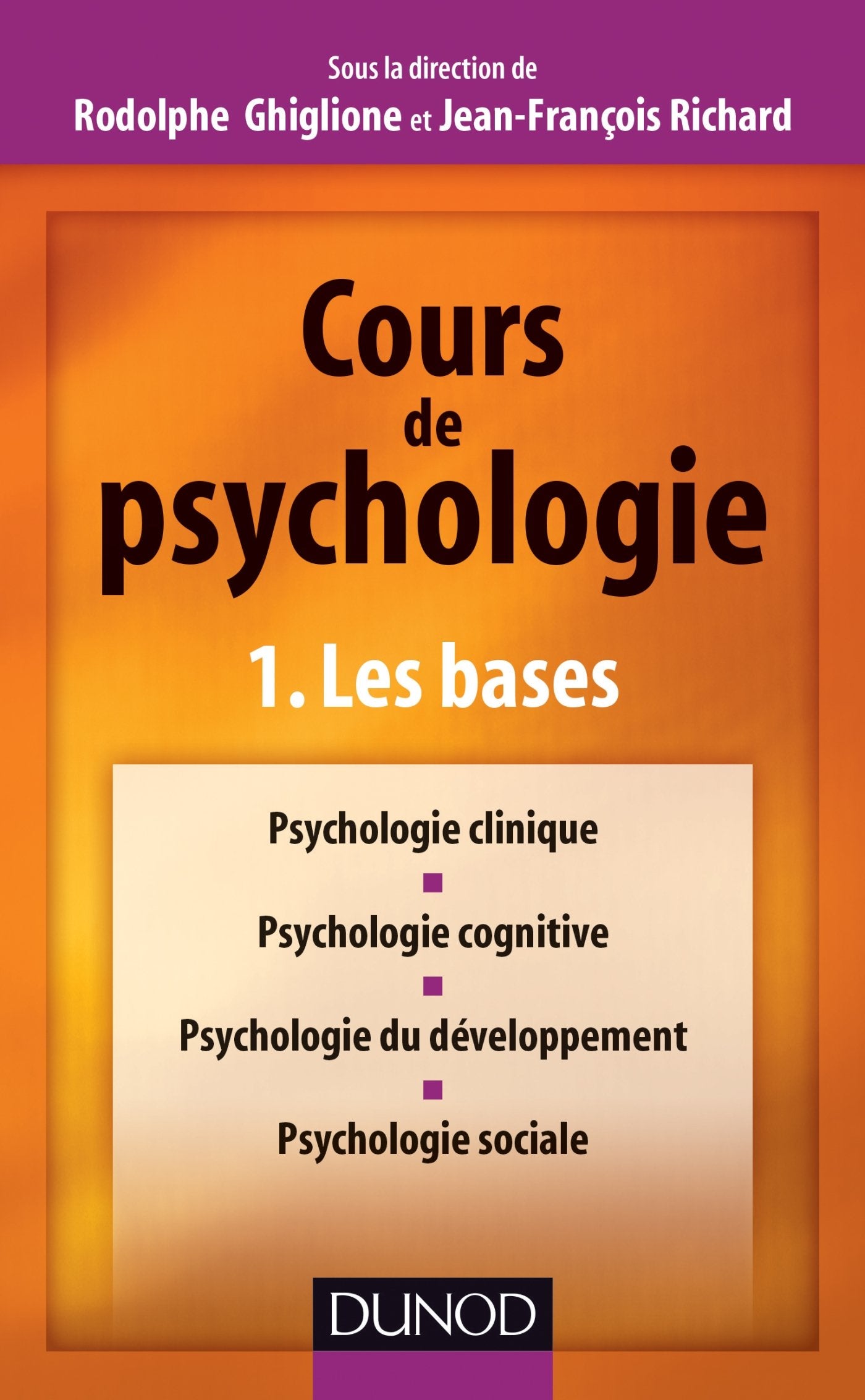 Cours de psychologie: Tome 1, Les bases Books