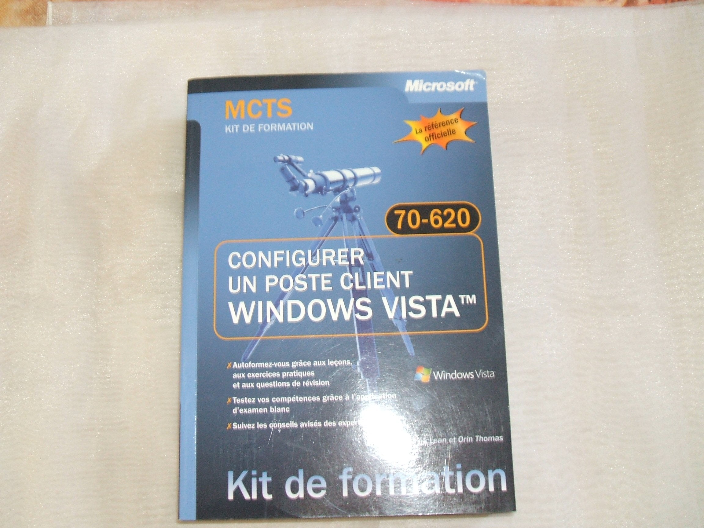 Configurer un poste client Windows Vista: Examen 70-620 MCTS book
