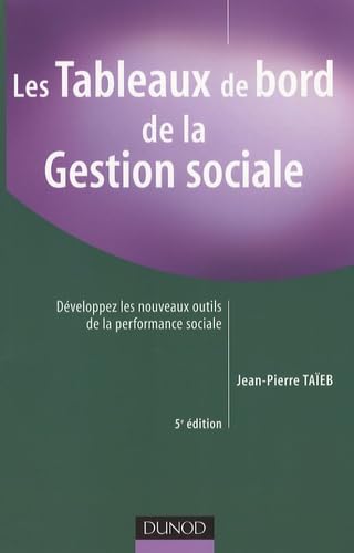 Les Tableaux de bord de la Gestion sociale: Développez les nouveaux outils de la performance sociale book