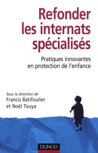 Refonder les internats spécialisés: Pratiques innovantes en protection de l'enfance Law