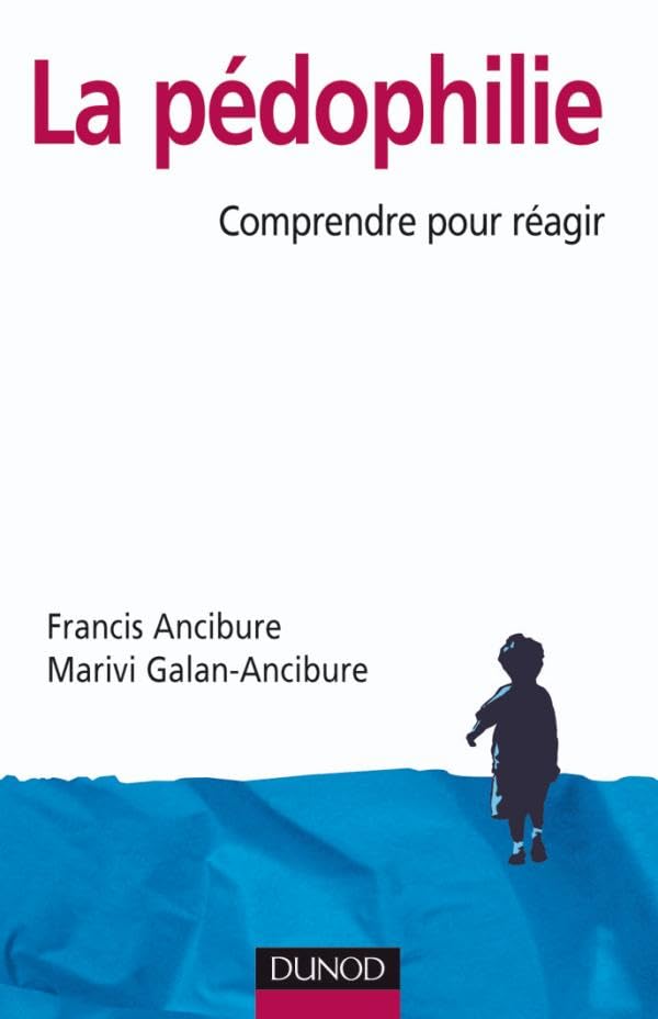La pédophilie - Comprendre pour réagir: Comprendre pour réagir book