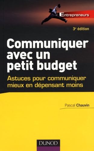 Communiquer avec un petit budget: Astuces pour communiquer mieux en dépensant moins book
