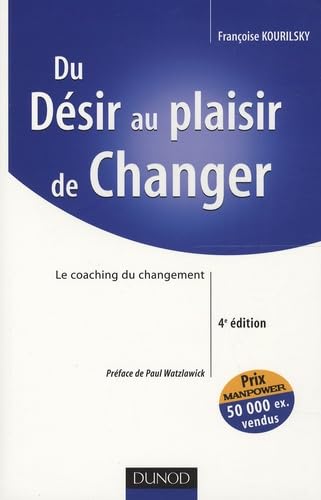 Du Désir au plaisir de changer: Le coaching du changement book