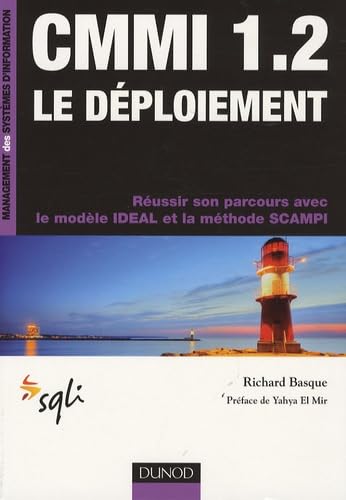 CMMI 1.2 Le déploiement: Réussir son parcours avec le modèle IDEAL et la méthode SCAMPI book
