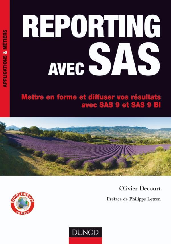 Reporting avec SAS: Mettre en forme et diffuser vos résultats avec SAS 9 et SAS 9 BI book