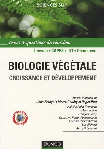 Biologie végétale: Volume 2, Croissance et développement book