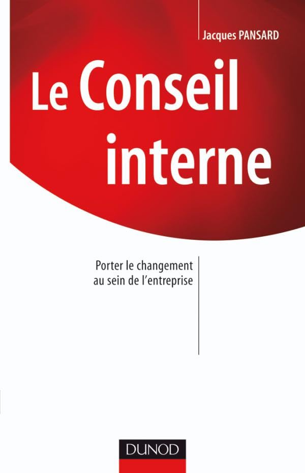 Le Conseil interne - Porter le changement au sein de l'entreprise: Porter le changement au sein de l'entreprise book