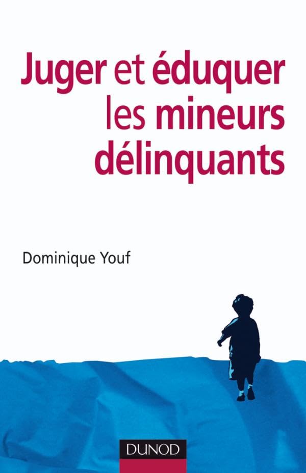 Juger et éduquer les mineurs délinquants book