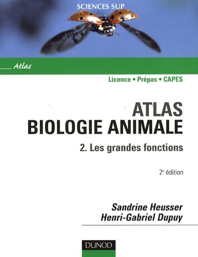 Atlas de biologie animale: Tome 2, Les grandes fonctions book