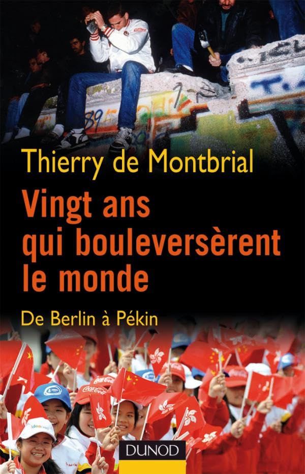 Vingt ans qui bouleversèrent le monde - De Berlin à Pékin: De Berlin à Pékin book