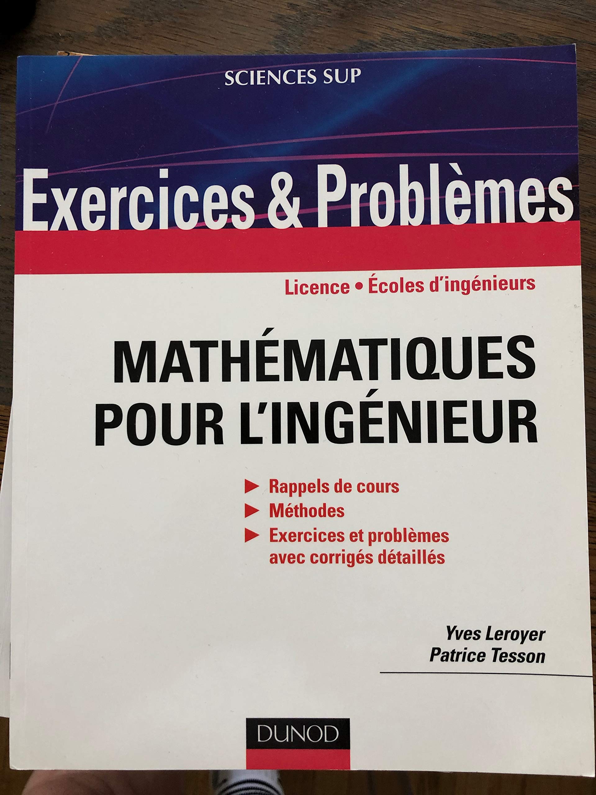 Exercices et problèmes de mathématiques pour l'ingénieur: Rappels de cours, corrigés détaillés, méthodes book