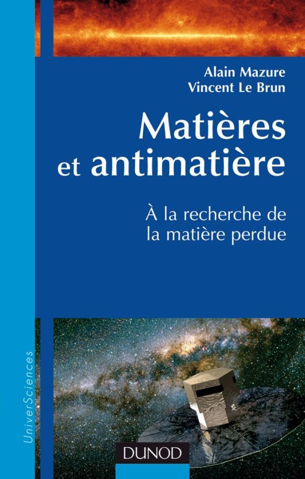 Matières et antimatière: A la recherche de la matière perdue book