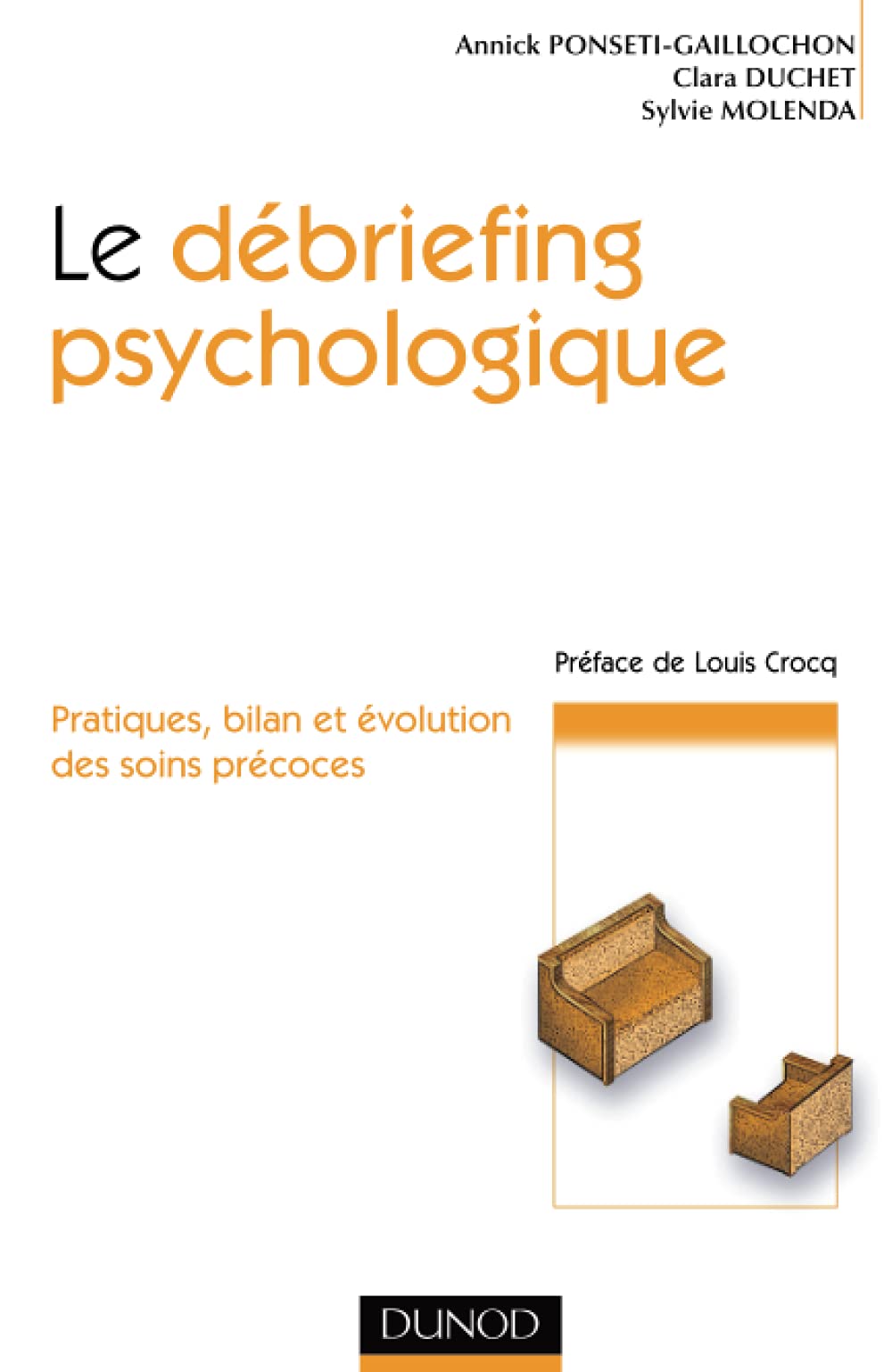Le debriefing psychologique - Pratique, bilan et évolution des soins précoces book