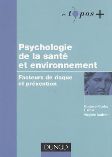 Psychologie de la santé et environnement: Facteurs de risque et prévention book