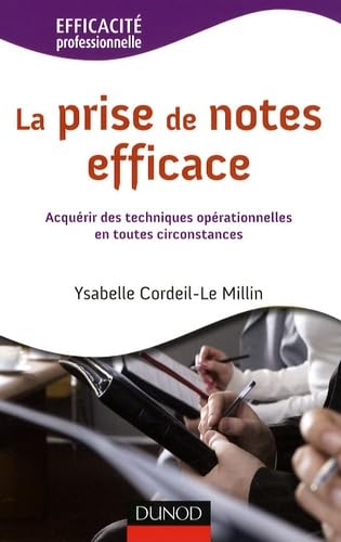 La prise de notes efficace: Acquérir des techniques opérationnelles en toutes circonstances Books