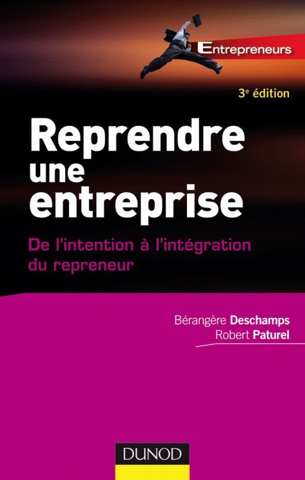Reprendre une entreprise - 3e édition - De l'intention à l'intégration du repreneur: De l'intention à l'intégration du repreneur book