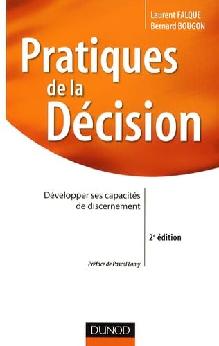 Pratiques de la décision: Développer ses capacités de discernement book