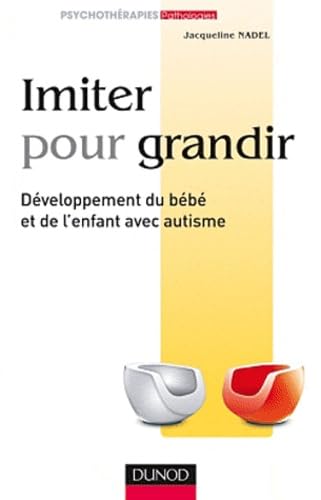 Imiter pour grandir: Développement du bébé et de l'enfant avec autisme book