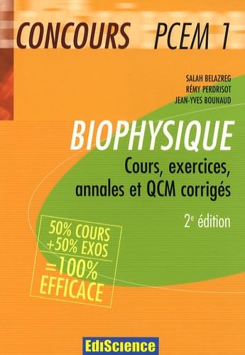 Biophysique Concours PCEM 1: Cours, exercices, annales et QCM corrigés book