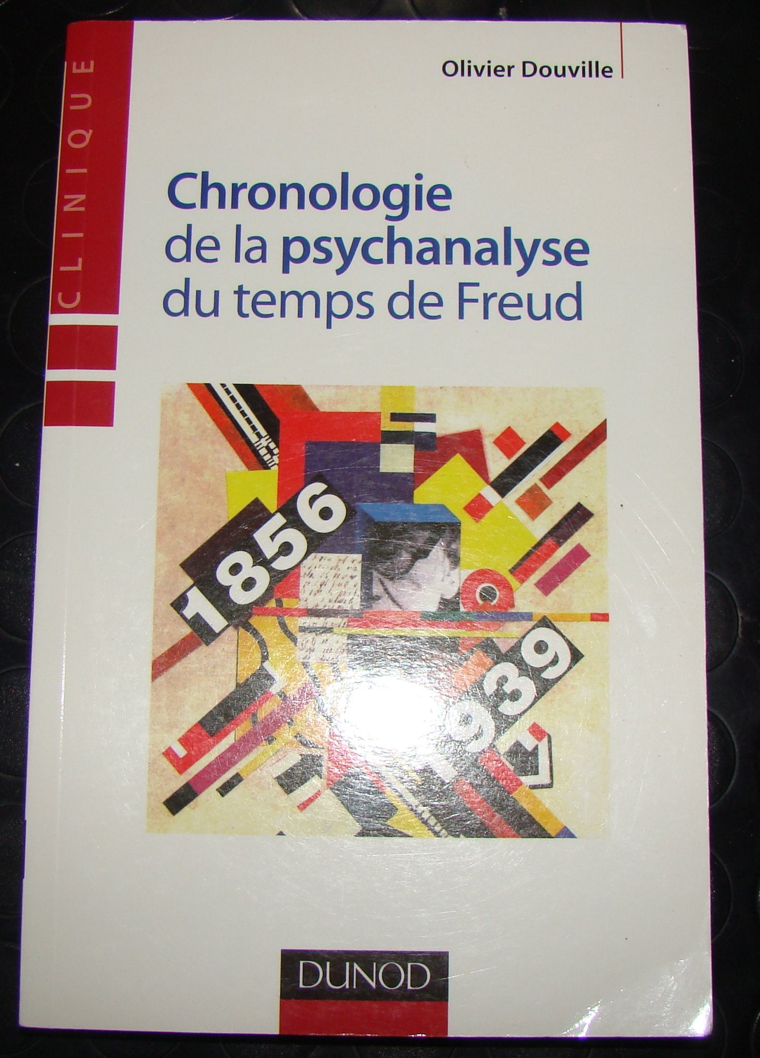Chronologie de la psychanalyse (1856-1939) du temps de Freud book