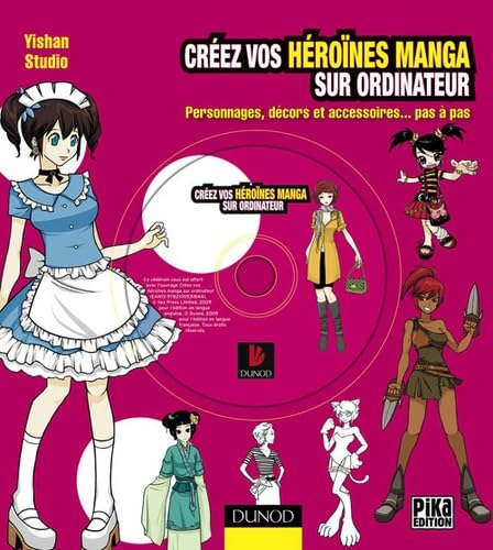 Créez vos héroïnes manga sur ordinateur: Personnages, décors et accessoires... pas à pas book