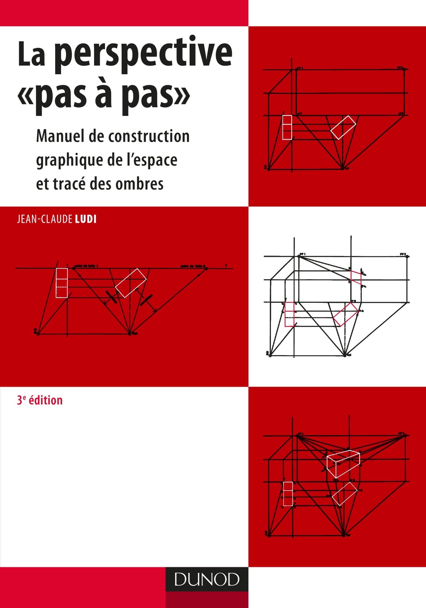La perspective pas à pas: Manuel de construction graphique de l'espace et tracé des ombres book