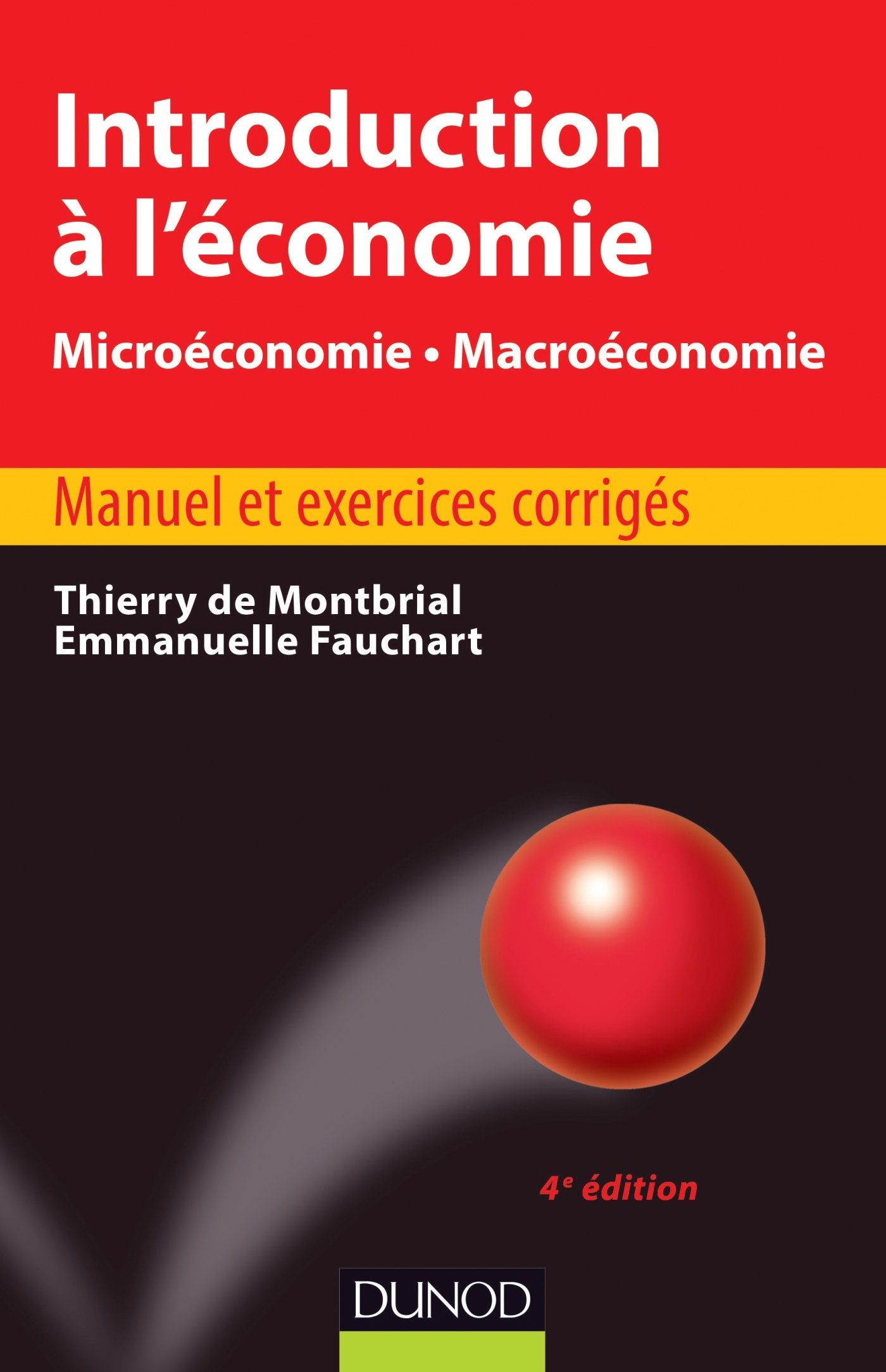 Introduction à l'économie - 4ème édition - Microéconomie. Macroéconomie: Microéconomie. Macroéconomie Business, Finance & Career
