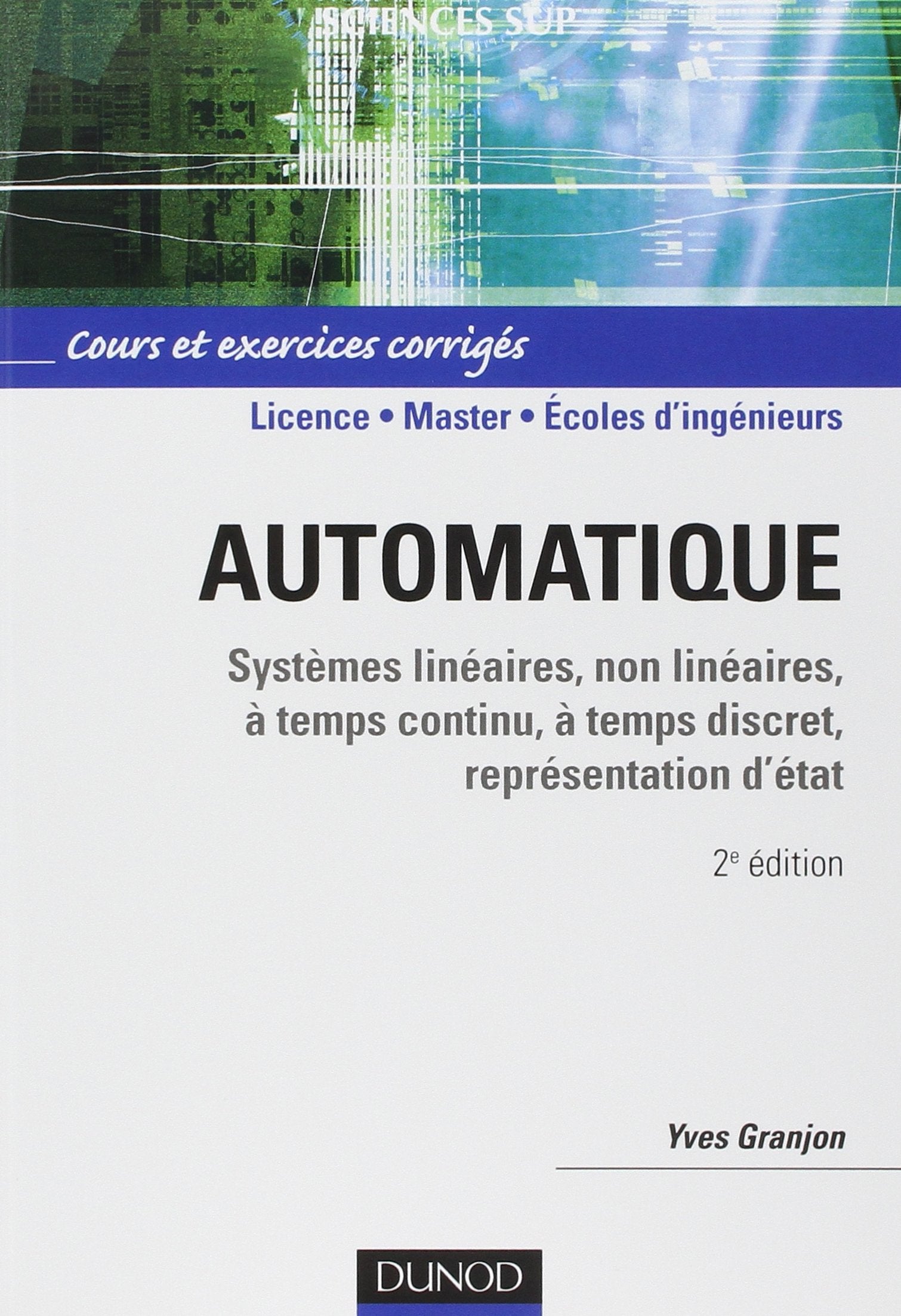 Automatique: Systèmes linéaires, non linéaires, à temps continu, à temps discret, représentation d'état book