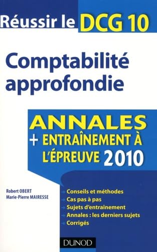 Comptabilité approfondie, Réussir le DCG 10: Annales entraînement à l'épreuve 2010 book