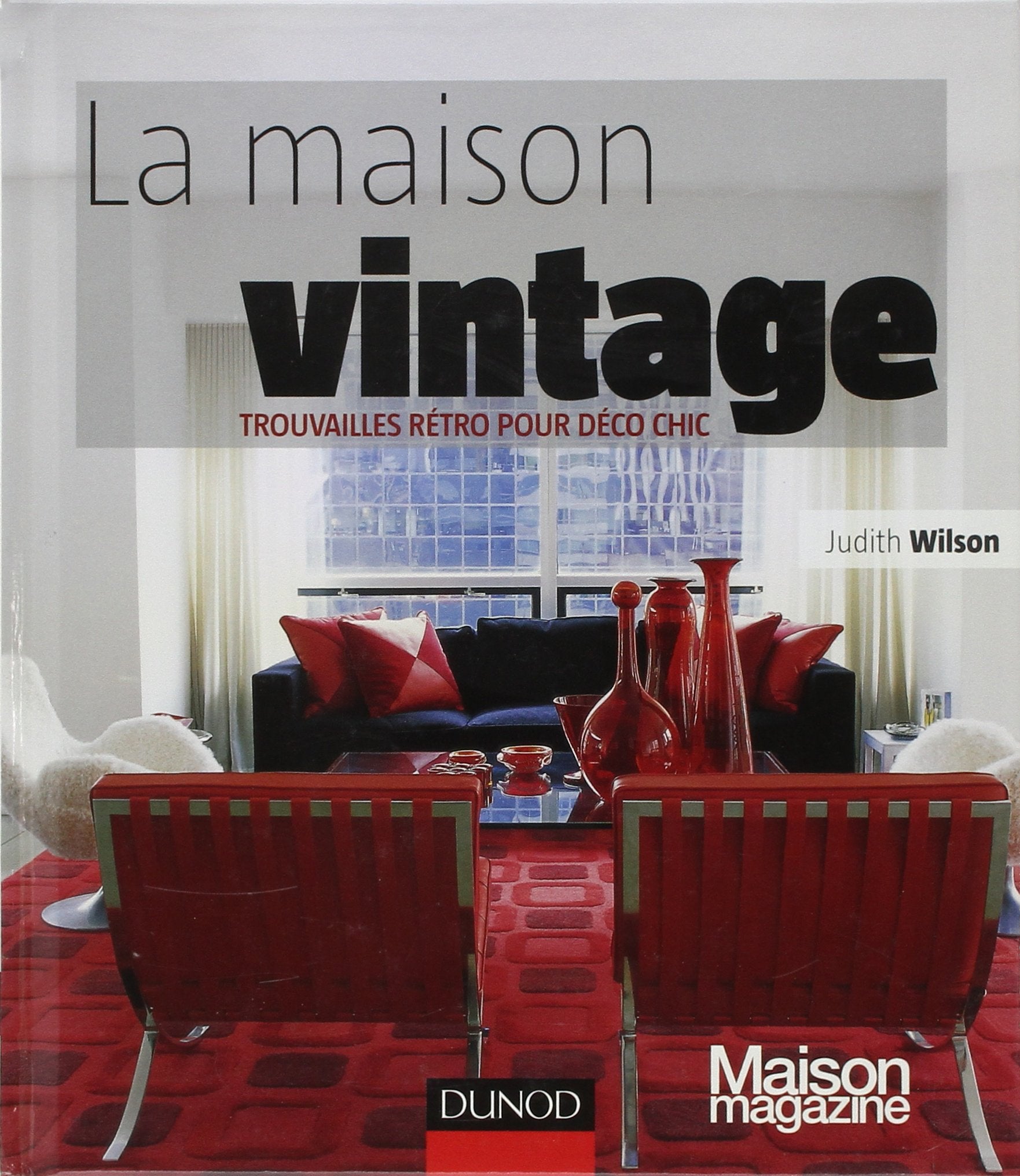 La Maison Vintage: Trouvailles retro pour déco chic book