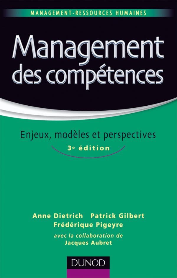 Management des compétences - 3ème édition - Enjeux, modèles et perspectives: Enjeux, modèles et perspectives Business, Finance & Career