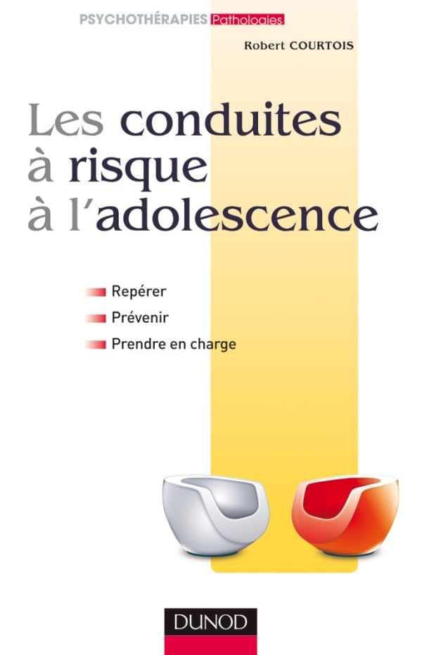 Les conduites à risque à l'adolescence - Repérer, prévenir et prendre en charge: Repérer, prévenir et prendre en charge book