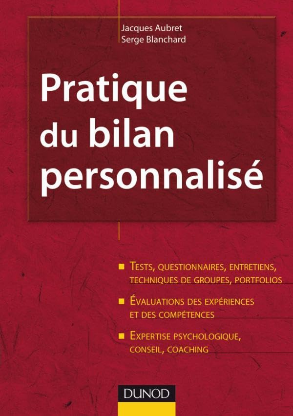 Pratique du bilan personnalisé - 2ème édition: Tests, entretiens, portfolios, évaluations, expertise Psychology