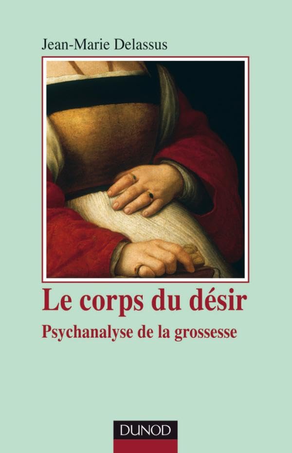 Le corps du désir - 2e édition - Psychanalyse de la grossesse: Psychanalyse de la grossesse book
