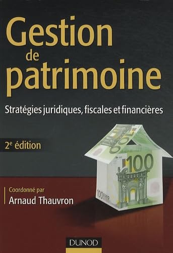 Gestion de patrimoine: Stratégies juridiques, fiscales et financières book