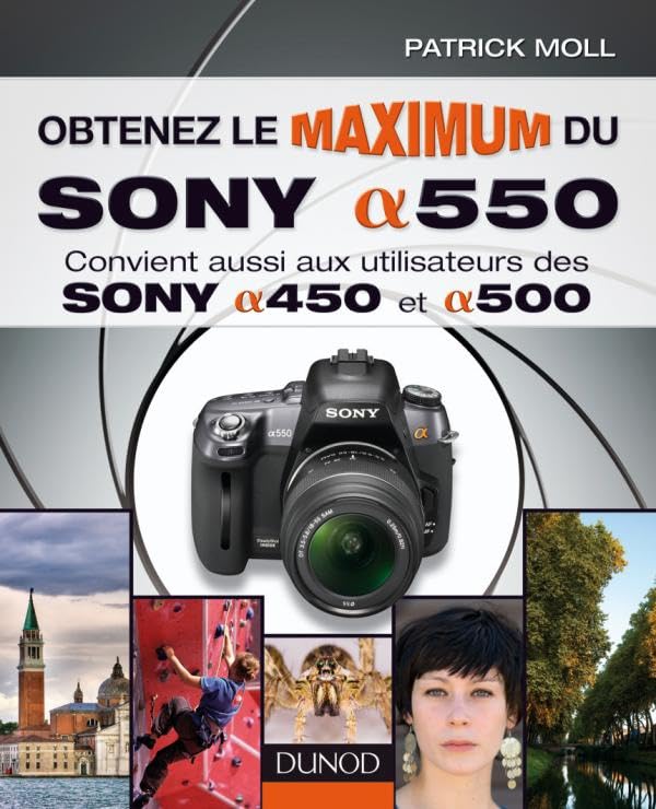 Obtenez le maximum du sony a550: Convient aussi aux utilisateurs des Sony a450 et a500 book