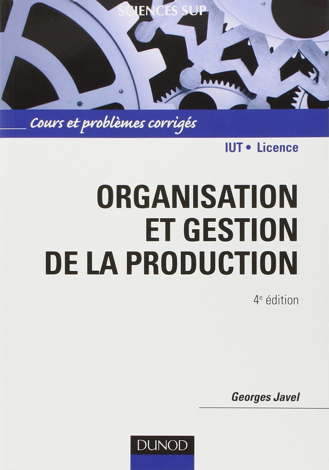 Organisation et gestion de la production: Cours avec exercices corrigés book