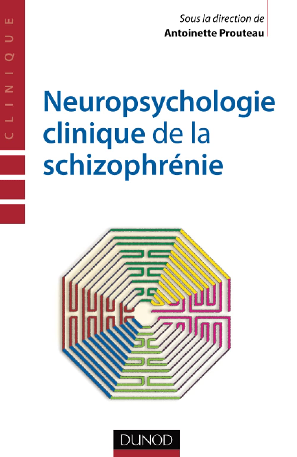 Neuropsychologie clinique de la schizophrénie: Enjeux et débats Health, Nutrition & Fitness