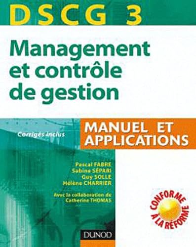 DSCG3 Management et contrôle de gestion: Manuel et applications, Corrigés inclus book