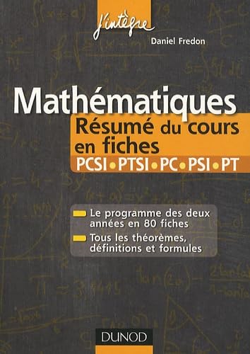 Mathématiques Résumé du cours en fiches PCSI-PTSI-PC-PSI-PT Books