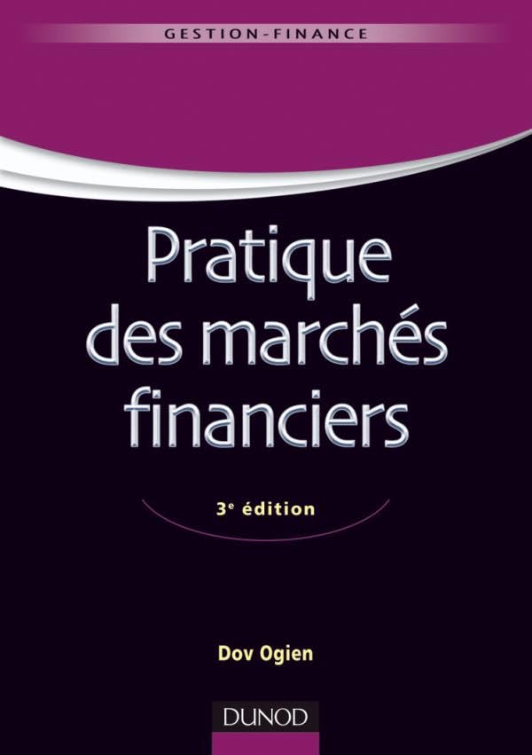 Pratique des marchés financiers - 3e édition Business, Finance & Career