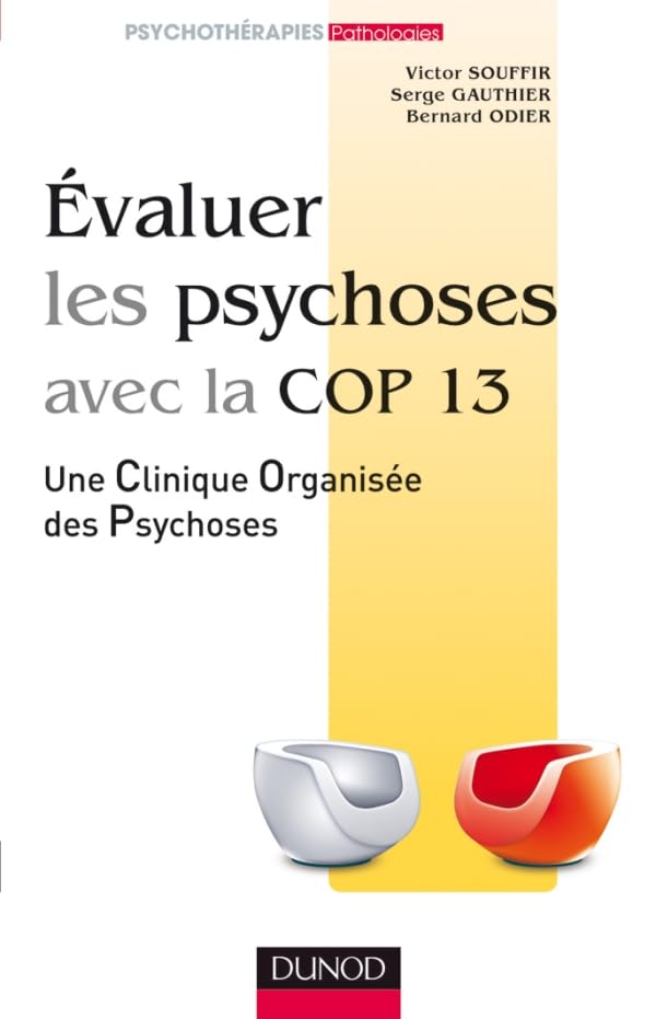 Evaluer les psychoses - avec la Cop 13: avec la Cop 13 Psychology