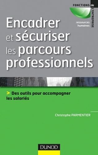 Encadrer et sécuriser les parcours professionnels: Des outils pour accompagner les salariés Books