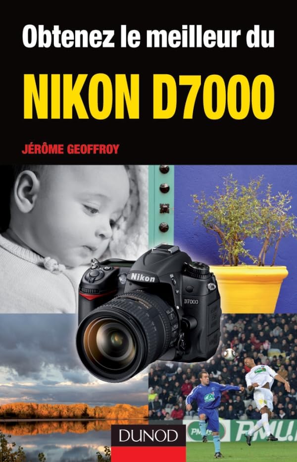 Obtenez le meilleur du Nikon D7000 Books