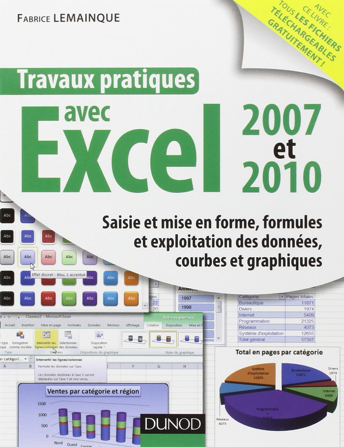 Travaux pratiques avec excel 2007 et 2010: Saisie et mise en forme, formules et exploitation des données, courbes et graphiques Books