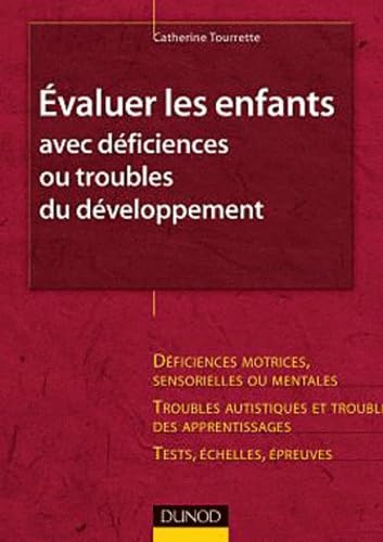 Evaluer les enfants avec déficiences ou troubles du développement book