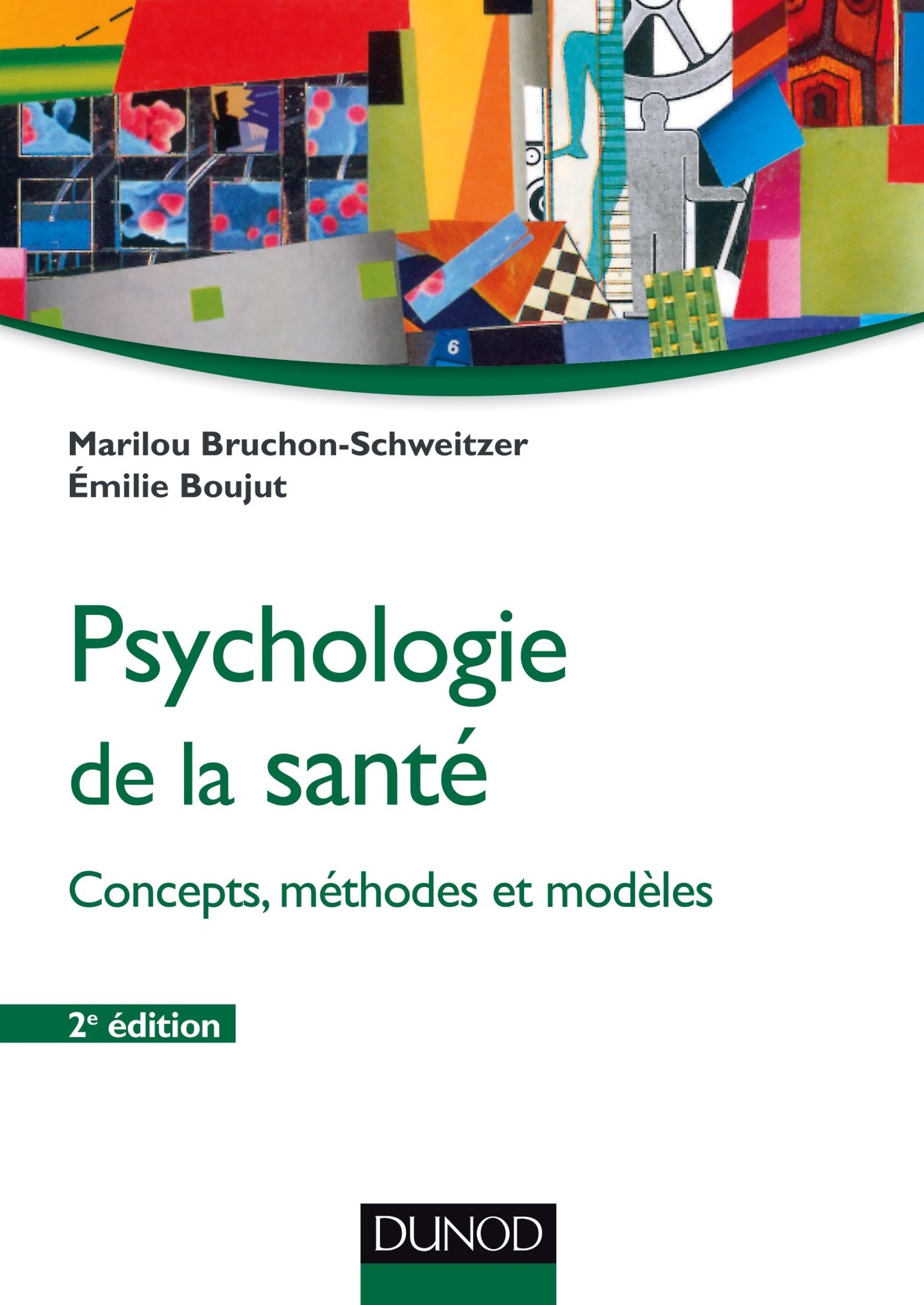 Psychologie de la santé - 2e éd.: Concepts, méthodes et modèles Psychology