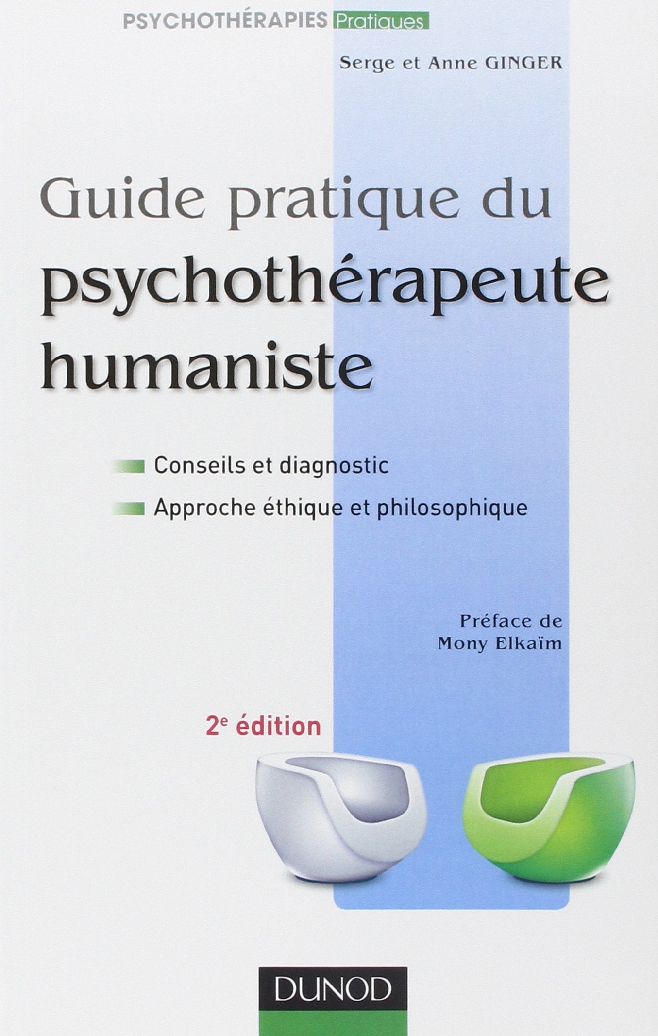 Guide pratique du psychothérapeute humaniste - 2e édition Psychology